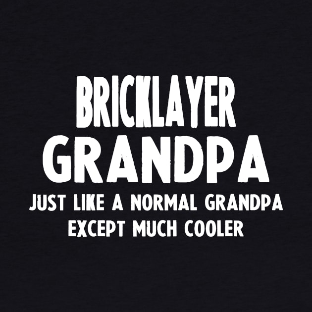 Gifts For Bricklayer's Grandpa by divawaddle